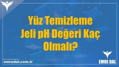 Yüz Temizleme Jeli pH Değeri Kaç Olmalı? - REHBER MAKALE