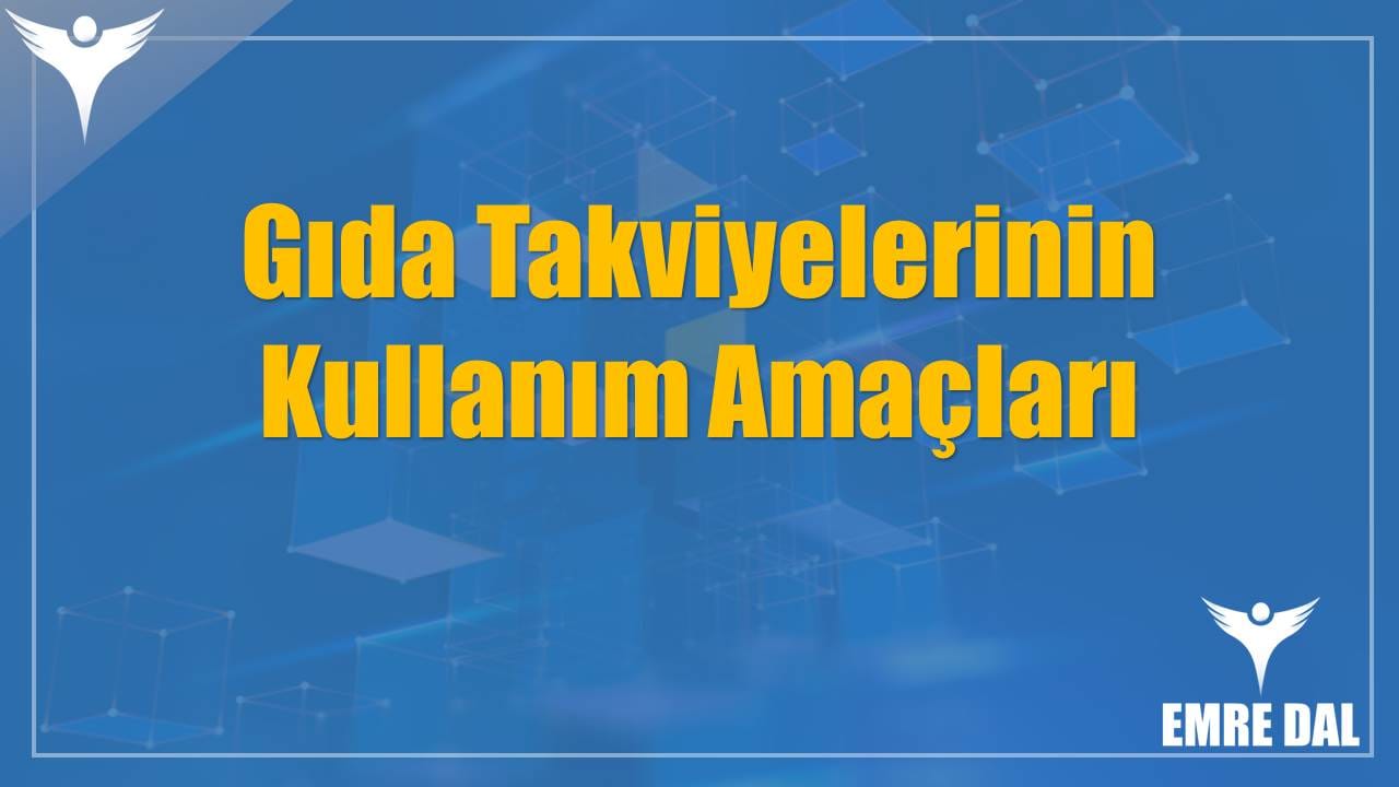 Gıda Takviyelerinin Kullanım Amaçları