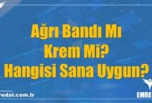 Ağrı Bandı Mı Krem Mi? Hangisi Sana Uygun?