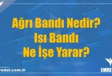 Ağrı Bandı Nedir? Isı Bandı Ne İşe Yarar?