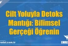 Cilt Yoluyla Detoks Mantığı: Bilimsel Gerçeği Öğrenin