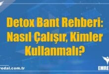 Detox Bant Rehberi: Nasıl Çalışır, Kimler Kullanmalı?