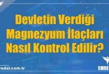 Devletin Verdiği Magnezyum İlaçları Nasıl Kontrol Edilir?