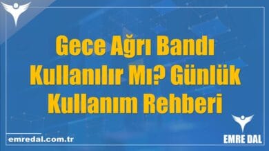 Gece Ağrı Bandı Kullanılır Mı? Günlük Kullanım Rehberi