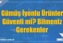 Gümüş İyonlu Ürünler Güvenli mi? Bilmeniz Gerekenler