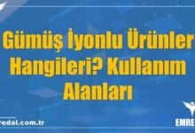 Gümüş İyonlu Ürünler Hangileri? Kullanım Alanları