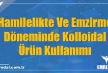 Hamilelikte Ve Emzirme Döneminde Kolloidal Ürün Kullanımı