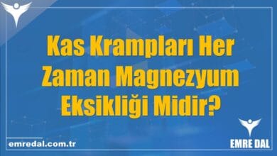 Kas Krampları Her Zaman Magnezyum Eksikliği Midir?