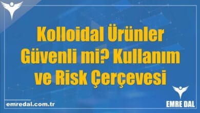 Kolloidal Ürünler Güvenli mi? Kullanım ve Risk Çerçevesi