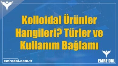 Kolloidal Ürünler Hangileri? Türler ve Kullanım Bağlamı