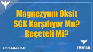 Magnezyum Oksit SGK Karşılıyor Mu? Reçeteli Mi?