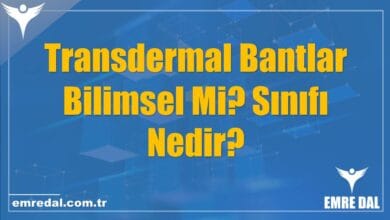 Transdermal Bantlar Bilimsel Mi? Sınıfı Nedir?