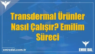 Transdermal Ürünler Nasıl Çalışır? Emilim Süreci