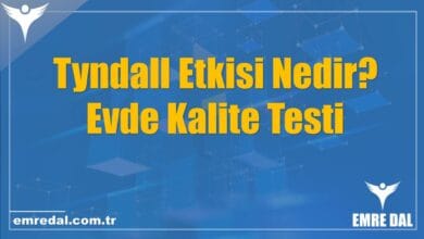 Tyndall Etkisi Nedir? Evde Kalite Testi