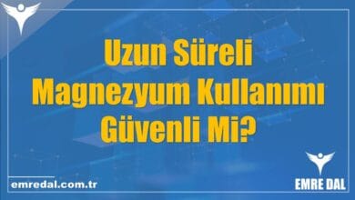 Uzun Süreli Magnezyum Kullanımı Güvenli Mi?