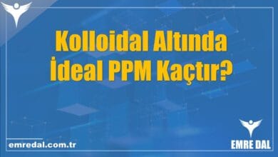 Kolloidal Altında İdeal PPM Kaçtır?